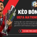 kèo bóng đá UEFA Nations League