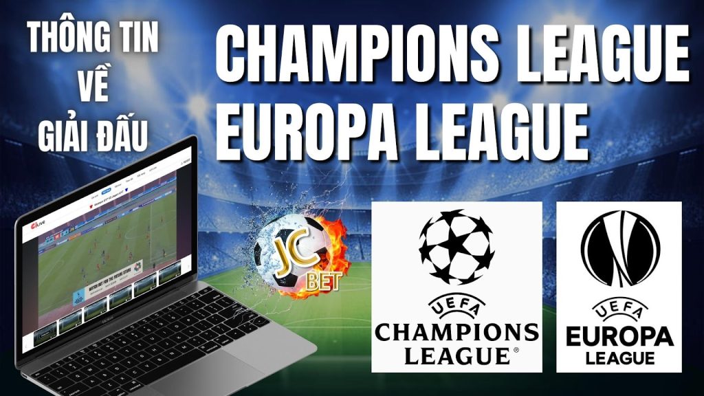 Champions League và Europa League